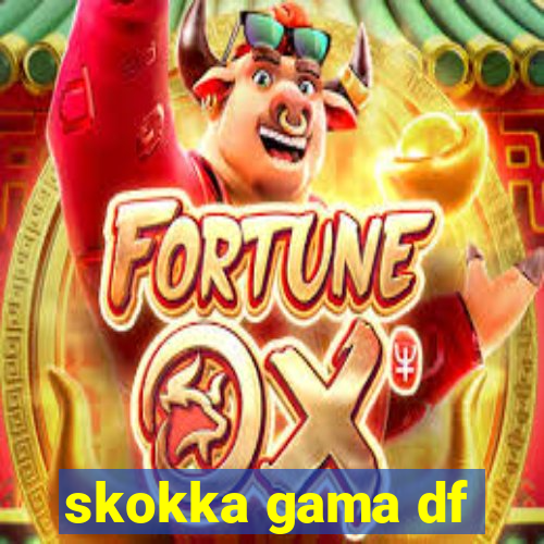 skokka gama df